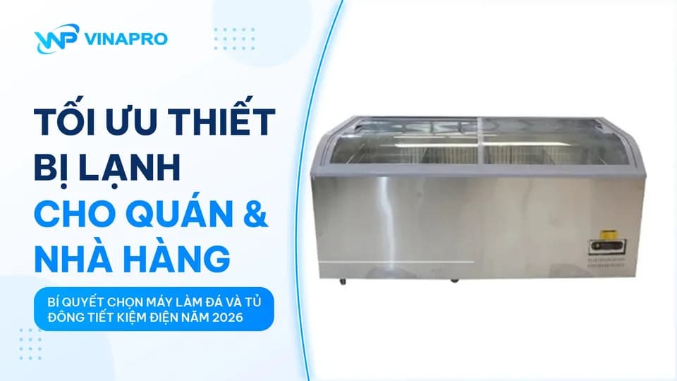 Xu Hướng Đầu Tư Thiết Bị Lạnh Cho Nhà Hàng Và Quán Cafe 2026